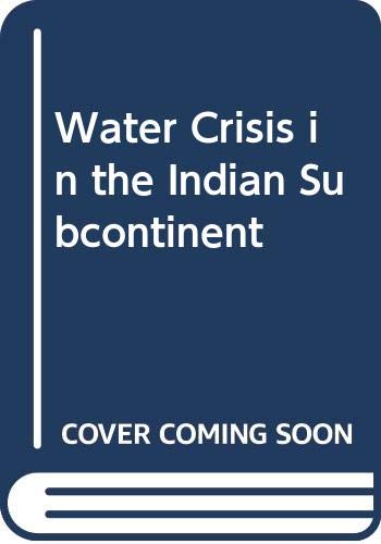 Beispielbild fr Water Crisis in the Indian Subcontinent zum Verkauf von PBShop.store US