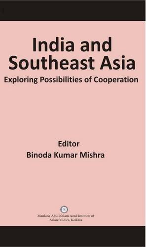 Beispielbild fr India And Southeast Asia: Exploring Possibilities Of Cooperation zum Verkauf von Books in my Basket
