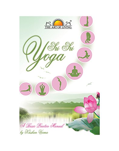 Stock image for Sri Sri Yoga: A Basic Practice Manual for sale by HPB Inc.