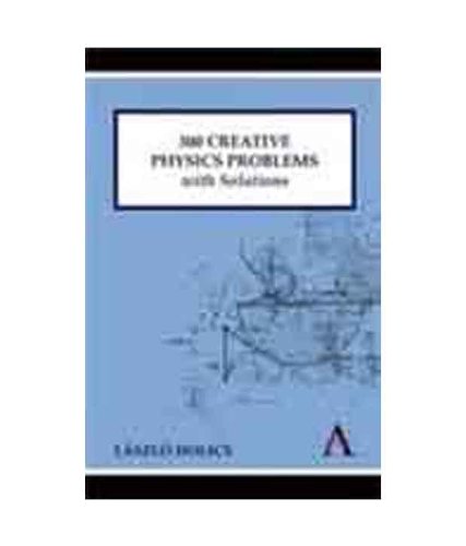 9789380601366: 300 Creative Physics Problems with Solutions