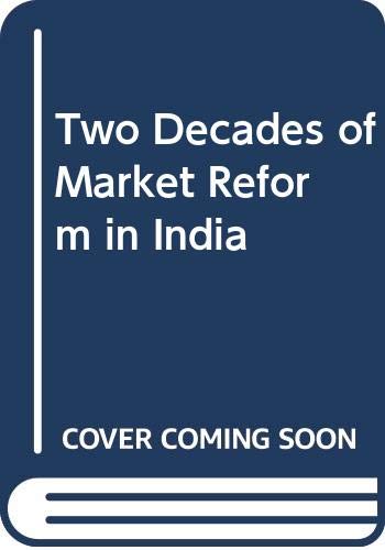 9789380601847: Two Decades of Market Reform in India