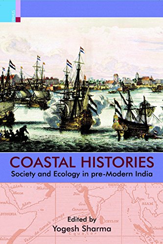 9789380607009: Coastal Histories: Society and Ecology in Pre-Modern India