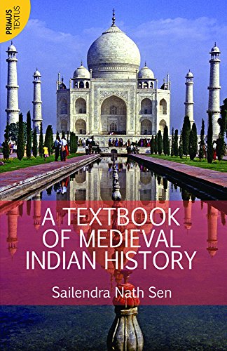 A Textbook of Medieval Indian History - Sen, Sailendra