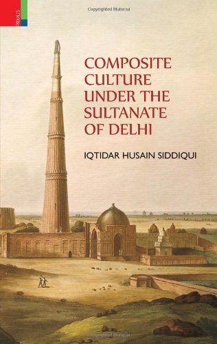 Stock image for Composite Culture under the Sultanate of Delhi for sale by Midtown Scholar Bookstore