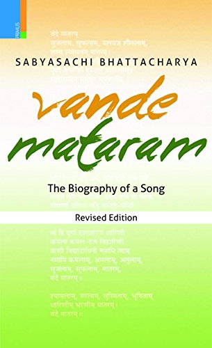 9789380607498: Vande Mataram: The Biography of a Song