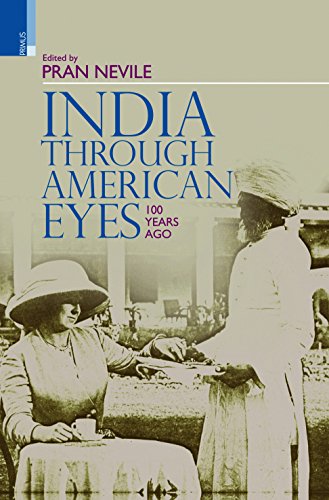 9789380607566: India Through American Eyes: 100 Years Ago