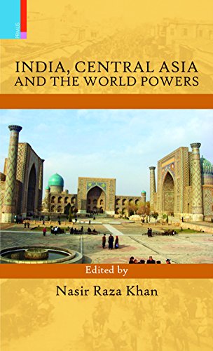 9789380607634: India, Central Asia and the World Powers: New Perspectives