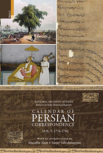 Stock image for CALENDAR OF PERSIAN CORRESPONDENCE (VOL 5: 1776-1780) for sale by Books in my Basket