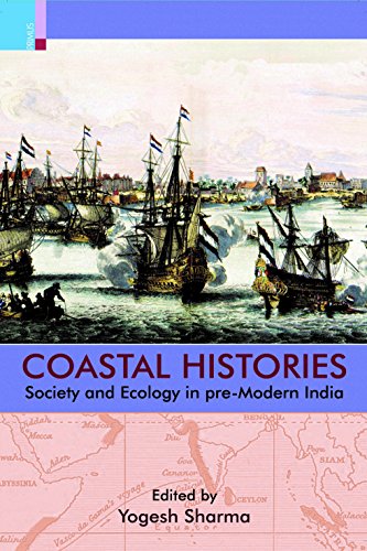 9789380607849: Coastal Histories: Society and Ecology in Pre-Modern India