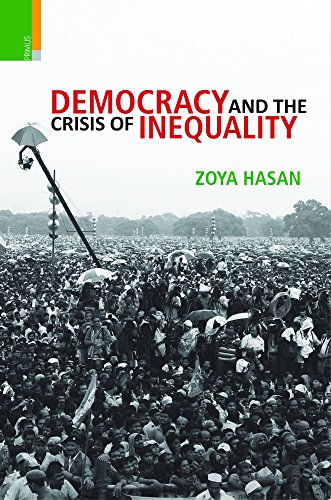Democracy and the Crisis of Inequality (9789380607894) by Zoya Hasan