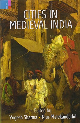 Beispielbild fr Cities in Medieval India zum Verkauf von Books From California