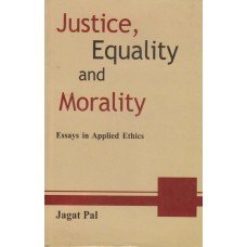 9789380615035: Justice, Equality and Motality Essays in Applied Ethics