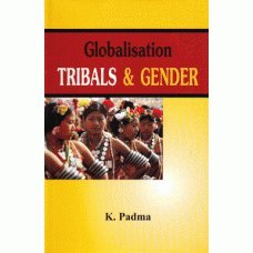 9789380615073: Globalisation Tribals & Gender