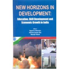 9789380615233: New Horizons In Development: Education,Skill Development And Economic Growth In India