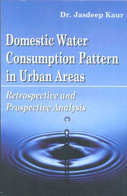 9789380615400: Domestic Water Consumption Pattern in Urban Areas : Retrospective and Prospective Analysis