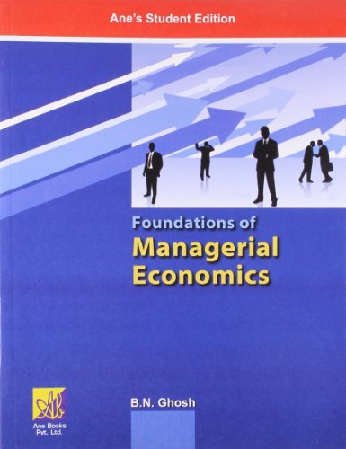 9789380618197: Foundations of Managerial Economics [Paperback] [Jan 01, 2011] B.N.Ghosh