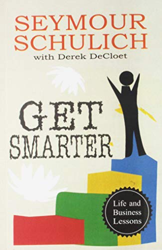 Get Smarter - Seymour Schulich