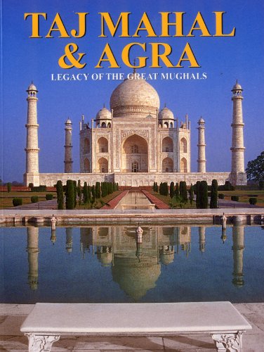 9789380625515: Taj Mahal & Agra, Legacy of the Great Mughals