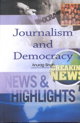 Beispielbild fr Journalism and Democracy zum Verkauf von Vedams eBooks (P) Ltd