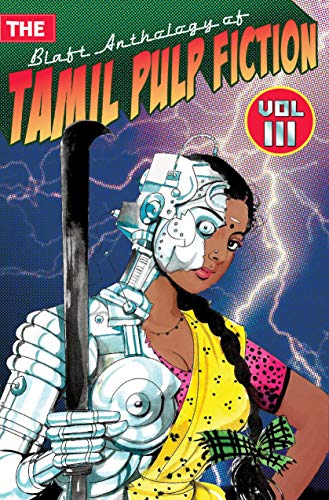 Stock image for The Blaft Anthology of Tamil Pulp Fiction: Volume 3 for sale by Mispah books