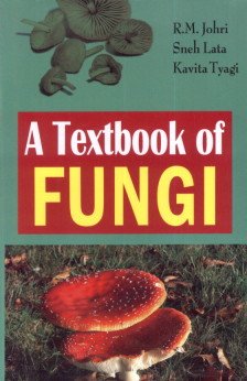 9789380642000: A Textbook of Fungi