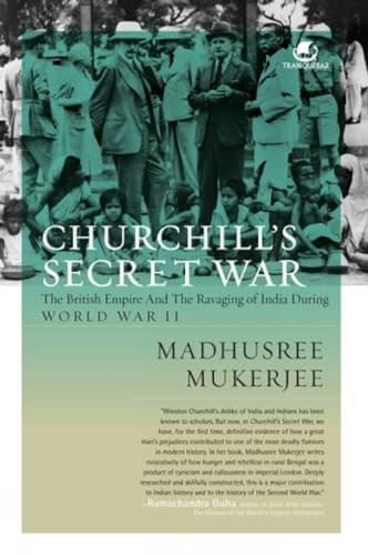 9789380658476: Churchill's Secret War: The British Empire & the Ravaging of India During World War II