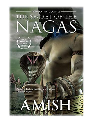 9789380658551: The Secret of The Nagas - Book 2 of the Shiva Trilogy