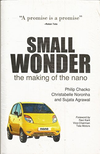 Beispielbild fr Small Wonder the Authorised Story of the Making of the Nano zum Verkauf von Better World Books