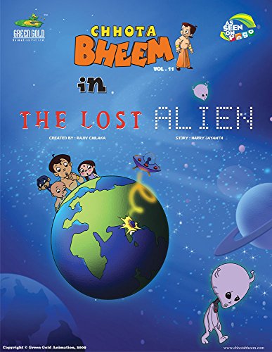 Stock image for Chhota Bheem In The Lost Alien (Chhota Bheem, #11) [Paperback] Harry Jayanth for sale by GF Books, Inc.