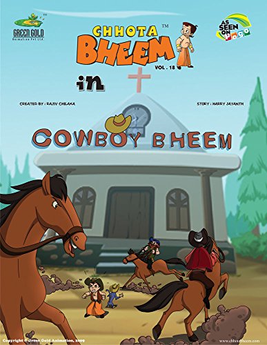 Stock image for Chhota Bheem In Cowboy Bheem - Vol. 18 [Paperback] [Jan 01, 2010] Harry Jayanth for sale by dsmbooks
