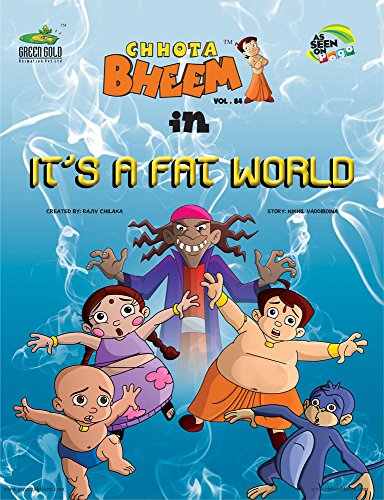 Stock image for CHHOTA BHEEM IN ITS A FAT WORLD VOL 84 for sale by AwesomeBooks