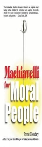 9789380710112: Machiavelli for Moral People