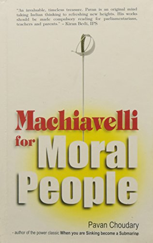 9789380710303: Machiavelli for Moral People