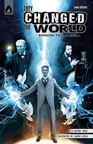 Stock image for They Changed the World: Bell, Edison and Tesla (Campfire Graphic Novels) for sale by SecondSale