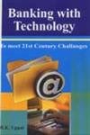 Stock image for Banking with Technology: To Meet 21st Century Challenges for sale by dsmbooks