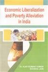 Stock image for Economic Liberalization and Poverty Alleviation in India for sale by Vedams eBooks (P) Ltd