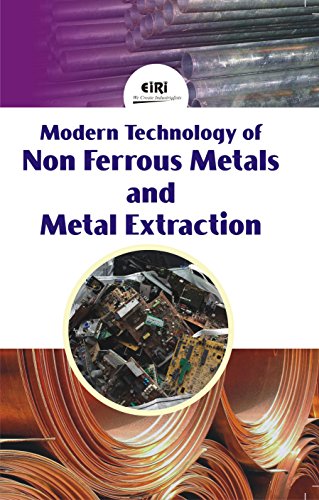 9789380772028: MODERN TECHNOLOGY OF NON-FERROUS METALS AND METAL EXTRACTION [Paperback] [Jan 01, 2015] EIRI Board of Consultants & Engineers