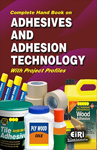 Imagen de archivo de COMPLETE HAND BOOK ON ADHESIVES AND ADHESION TECHNOLOGY WITH PROJECT PROFILES a la venta por Books in my Basket