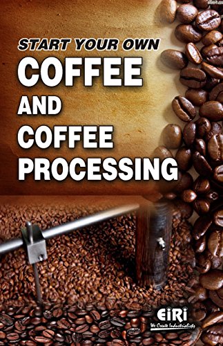 Stock image for Start Your Own Coffee and Coffee Processing for sale by Books Puddle
