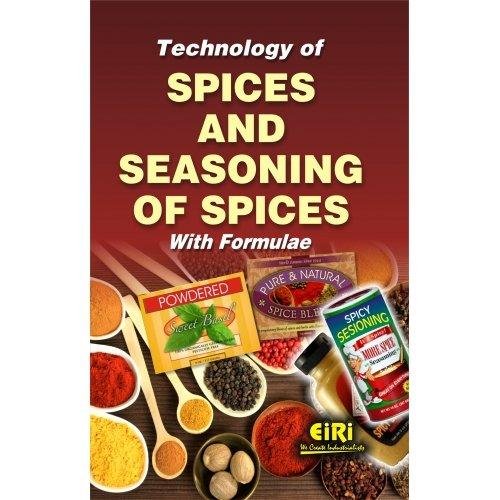 Imagen de archivo de TECHNOLOGY OF SPICES AND SEASONING OF SPICES WITH FORMULAE a la venta por Books in my Basket