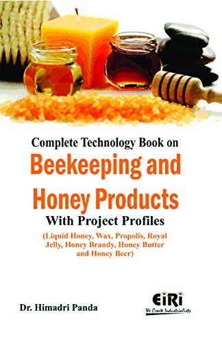 Imagen de archivo de Complete Technology Book on Beekeeping and Honey Products with Project Profiles (PB) a la venta por Books Puddle