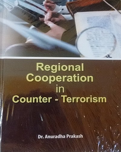 Stock image for Regional Cooperation in Counter Terrorism for sale by Vedams eBooks (P) Ltd