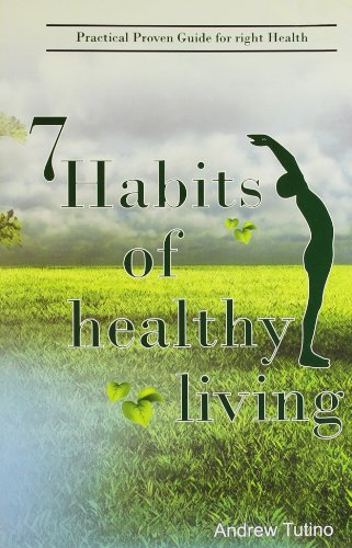 7 Habits of Healthy Living [Dec 01, 2011] Tutino, Andrew (9789380828251) by Andrew Tutino