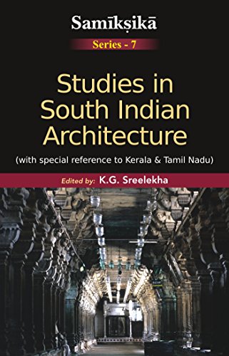 9789380829081: Studies in South Indian Architecture:: With special reference to Kerala and Tamil Nadu (Samiksika Series No. 7)