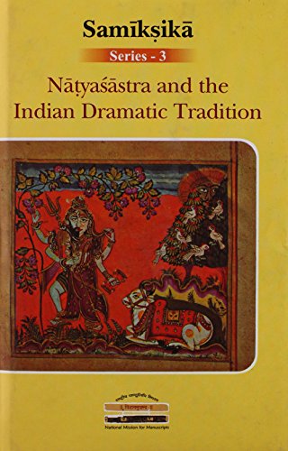 Beispielbild fr Natyasastra and The Indian Dramatic Tradition (Samiksika Series-3) zum Verkauf von Books in my Basket