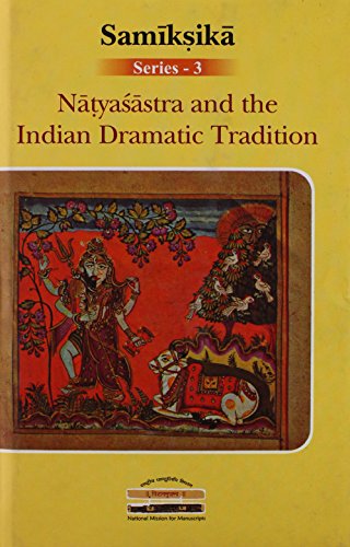 Imagen de archivo de Natyasastra and The Indian Dramatic Tradition (Samiksika Series-3) a la venta por Books in my Basket