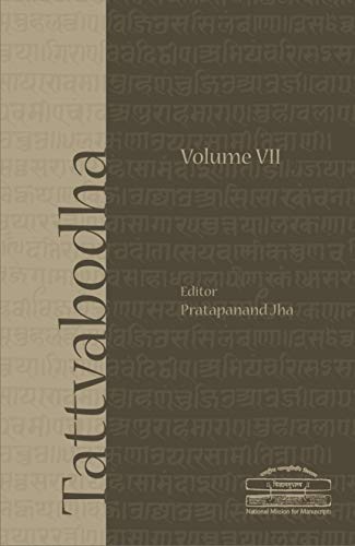 Stock image for Tattvabodhha : Essays from the Lecture Series of the National Mission for Manuscripts, Vol. VII*) for sale by dsmbooks