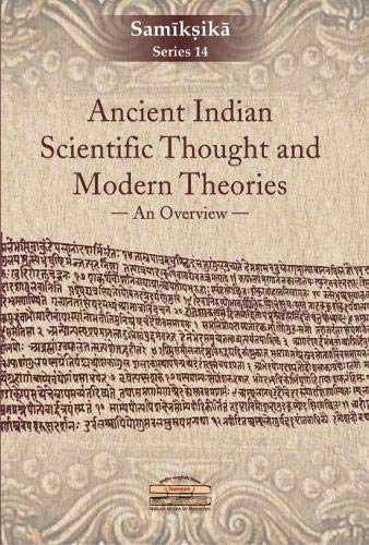 Stock image for Ancient Indian Scientific Thought and Modern Theories: for sale by dsmbooks