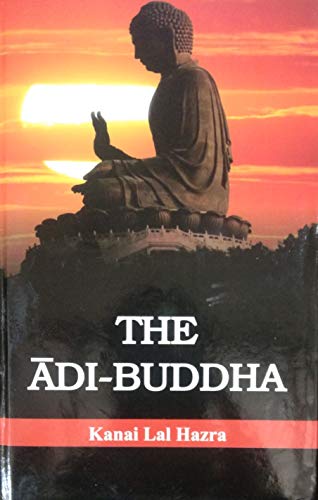 9789380852867: Adi Buddha [Hardcover] Hazra, Kanai Lal