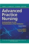 9789380853963: ADVANCED PRACTICE NURSING : EVOLVING ROLES FOR THE TRANSFORMATION OF THE PROFESSION 2ND EDITION [Paperback] [Jan 01, 2015] BARKER,A.M.